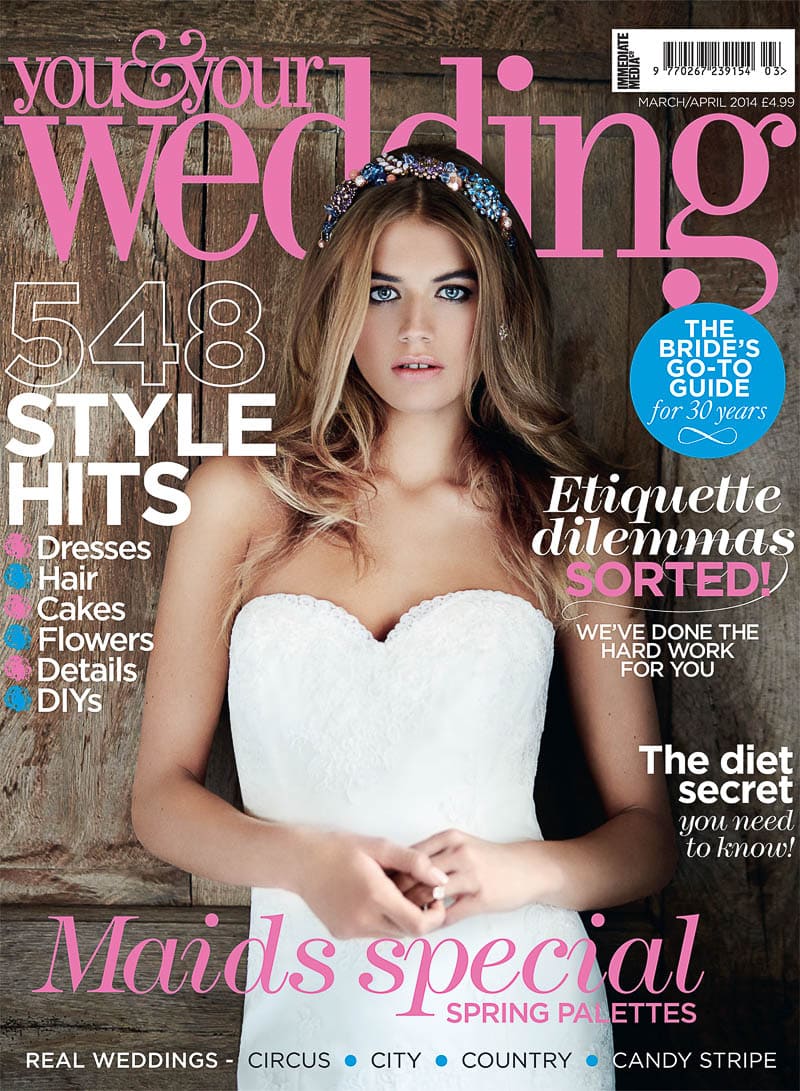 You & Your Wedding Magazine – March 2014